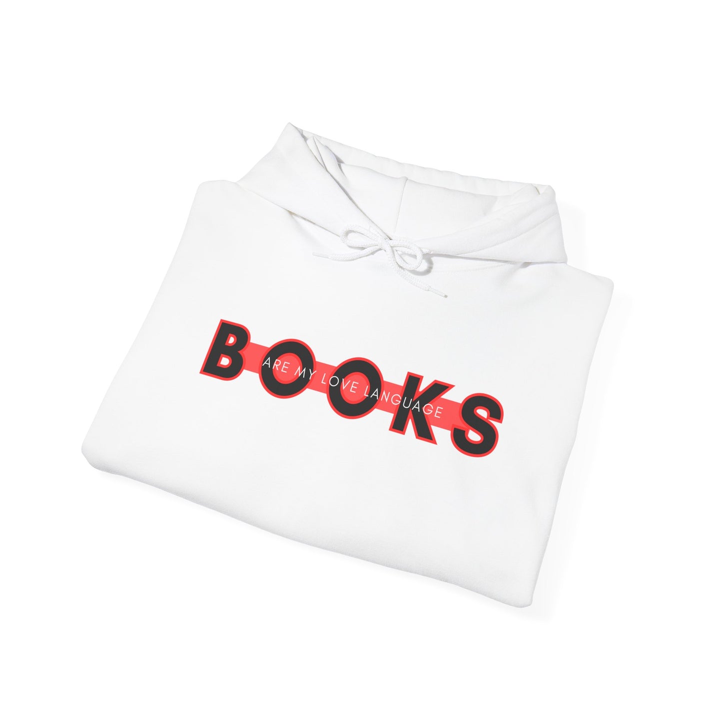 Books are my Love Language Hooded Sweatshirt - the perfect gift for the literary geek in your life, book lover, book club friend, or valentines day