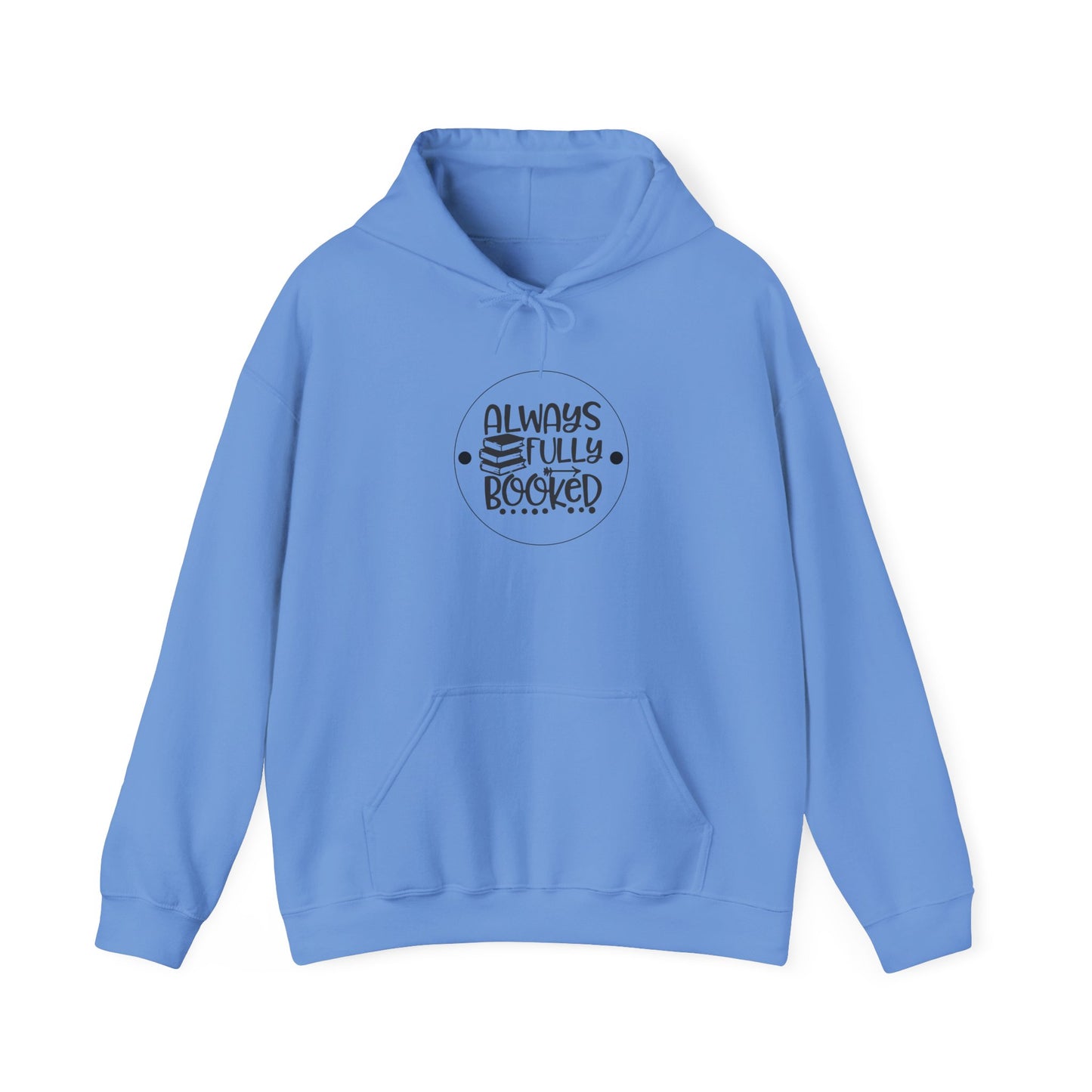 ALWAYS FULLY BOOKED Hooded Sweatshirt