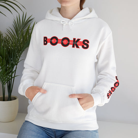 Books are my Love Language Hooded Sweatshirt - the perfect gift for the literary geek in your life, book lover, book club friend, or valentines day