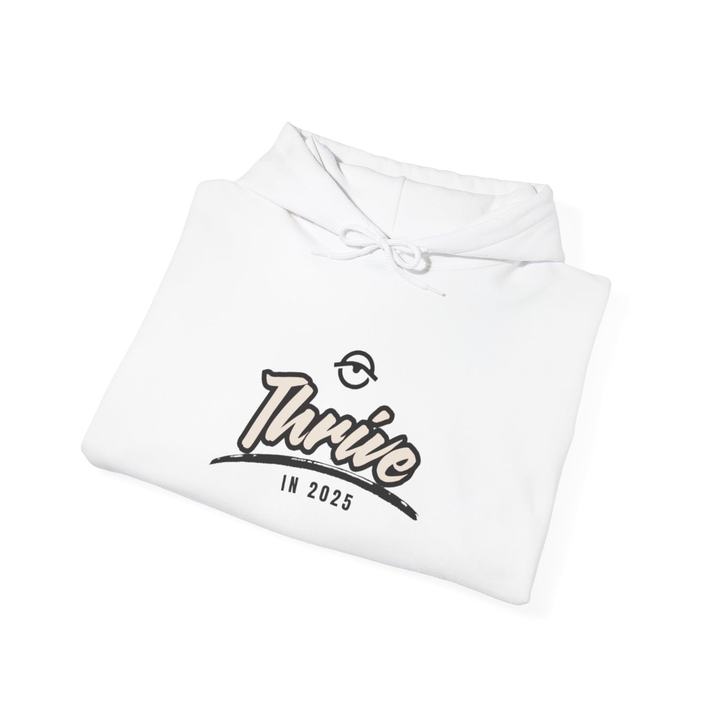 Thrive in 2025 Hooded Sweatshirt
