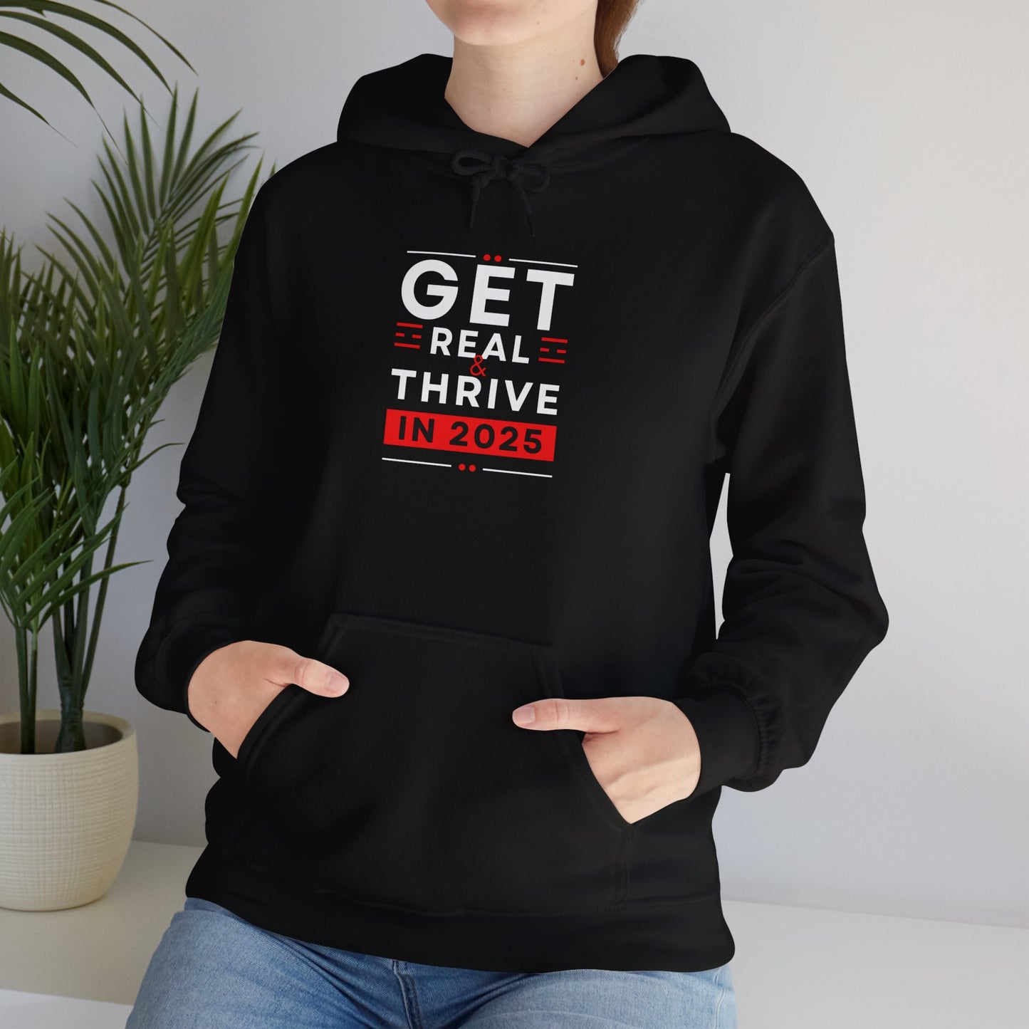 GET REAL & THRIVE in 2025  Heavy Blend™ Hooded Sweatshirt
