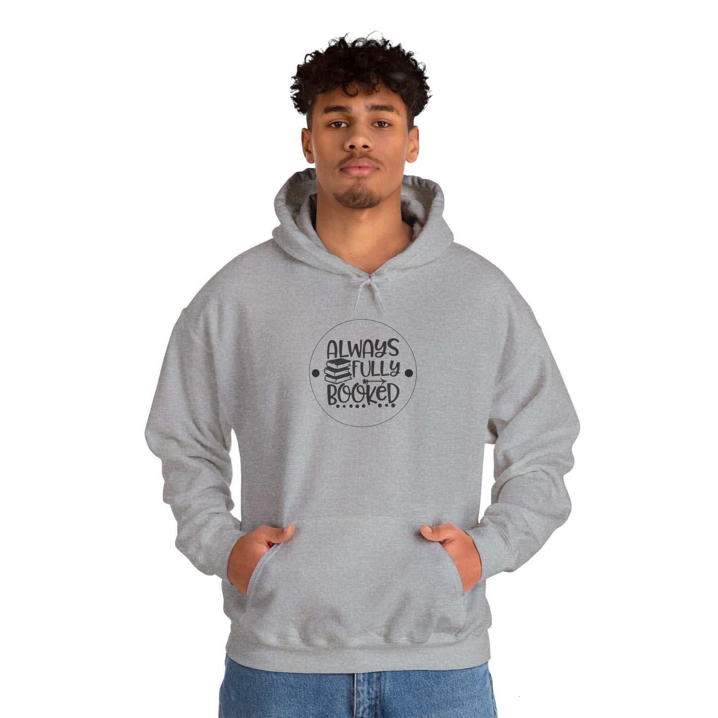ALWAYS FULLY BOOKED Hooded Sweatshirt
