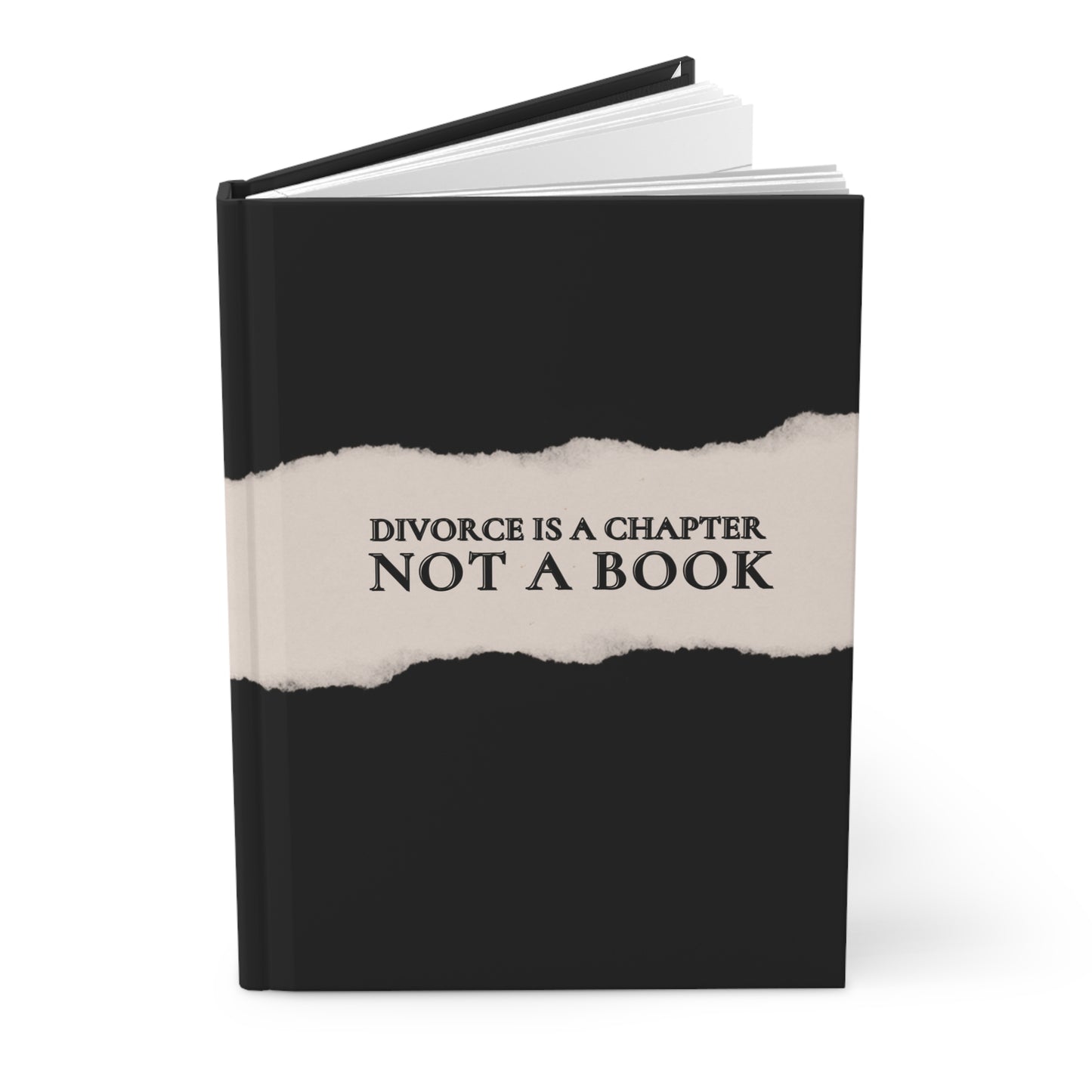 DIVORCE IS A CHAPTER NOT A BOOK Hardcover Journal Matte