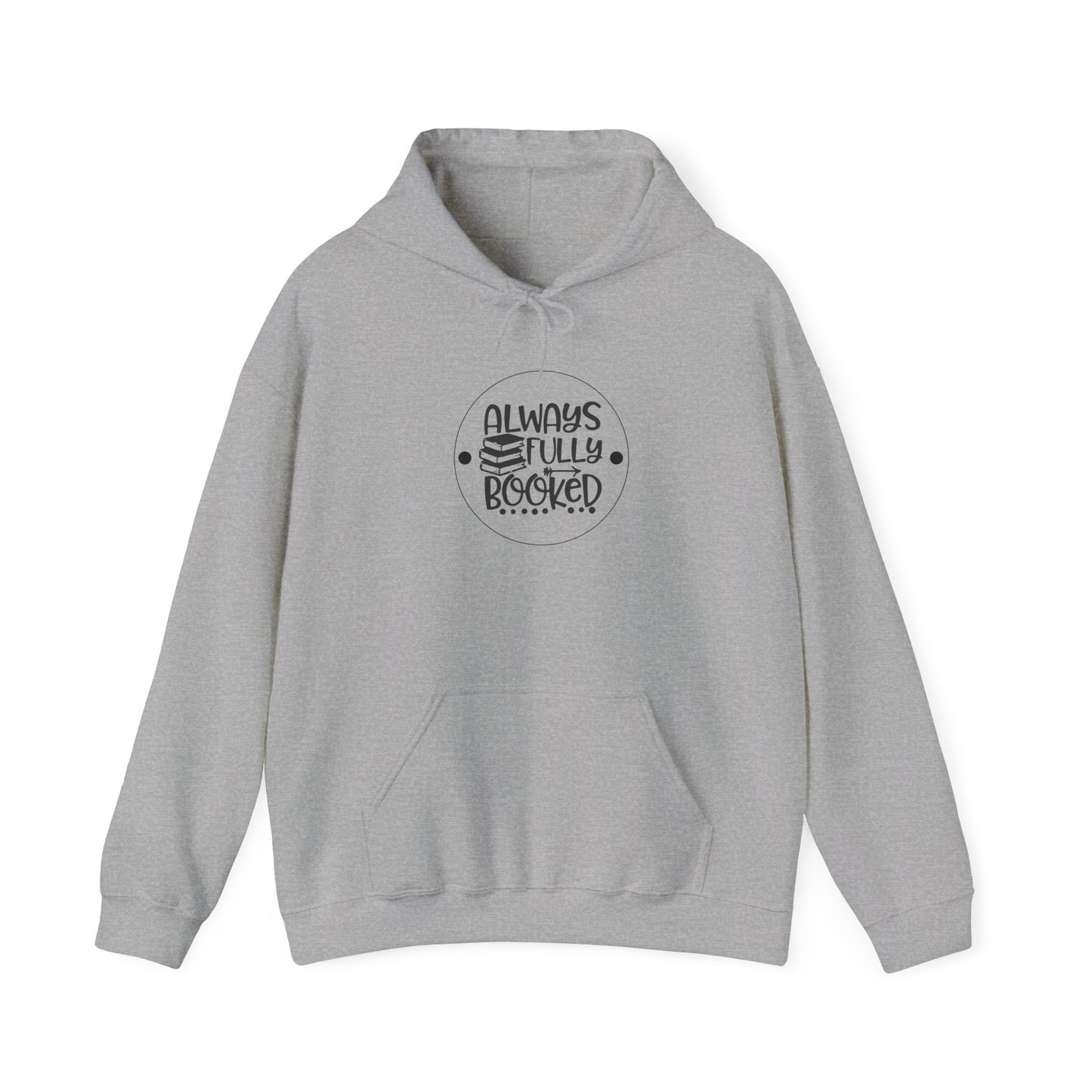 ALWAYS FULLY BOOKED Hooded Sweatshirt