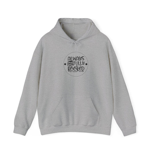 ALWAYS FULLY BOOKED Hooded Sweatshirt