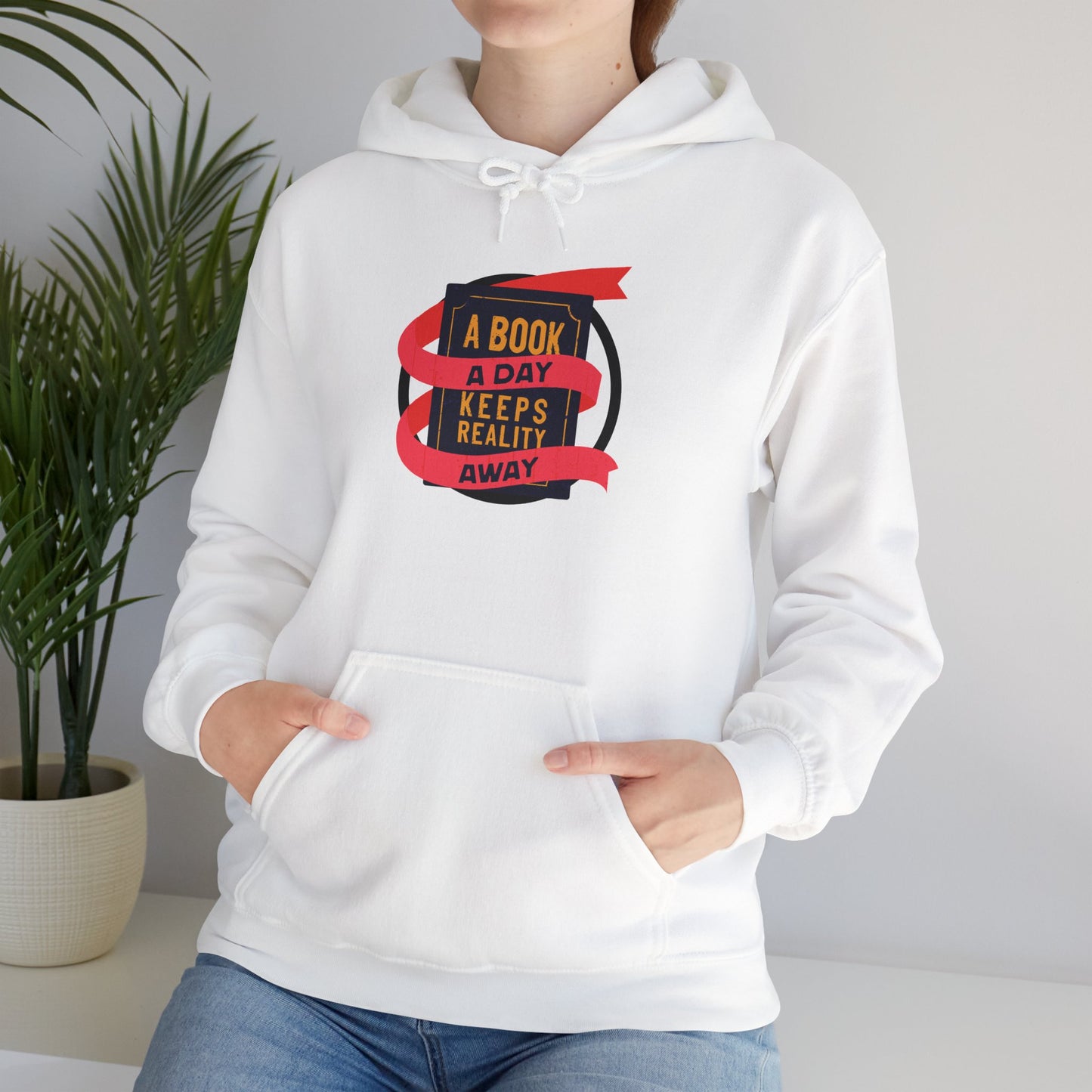 A BOOK A DAY KEEPS REALITY AWAY - Hooded Sweatshirt