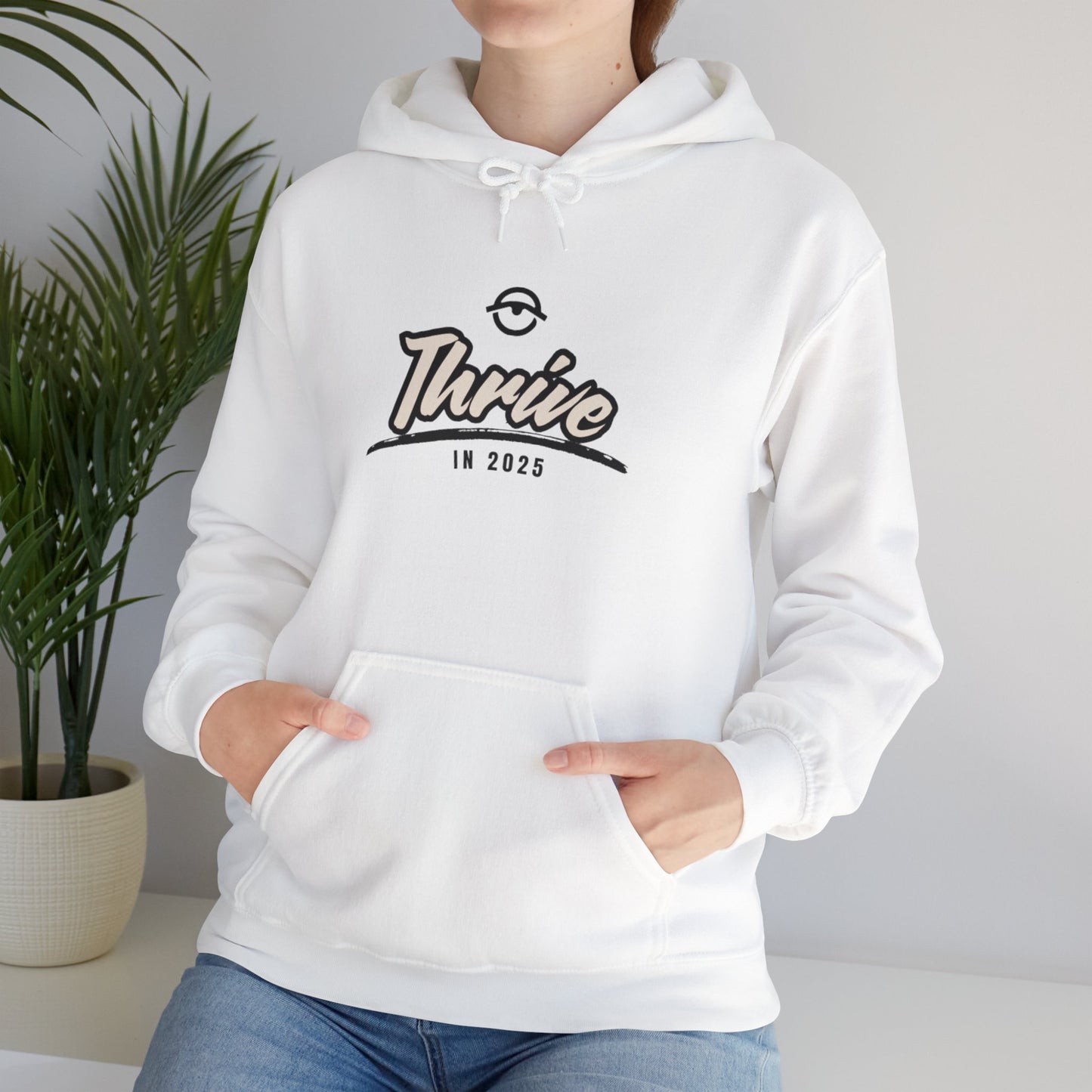 Thrive in 2025 Hooded Sweatshirt