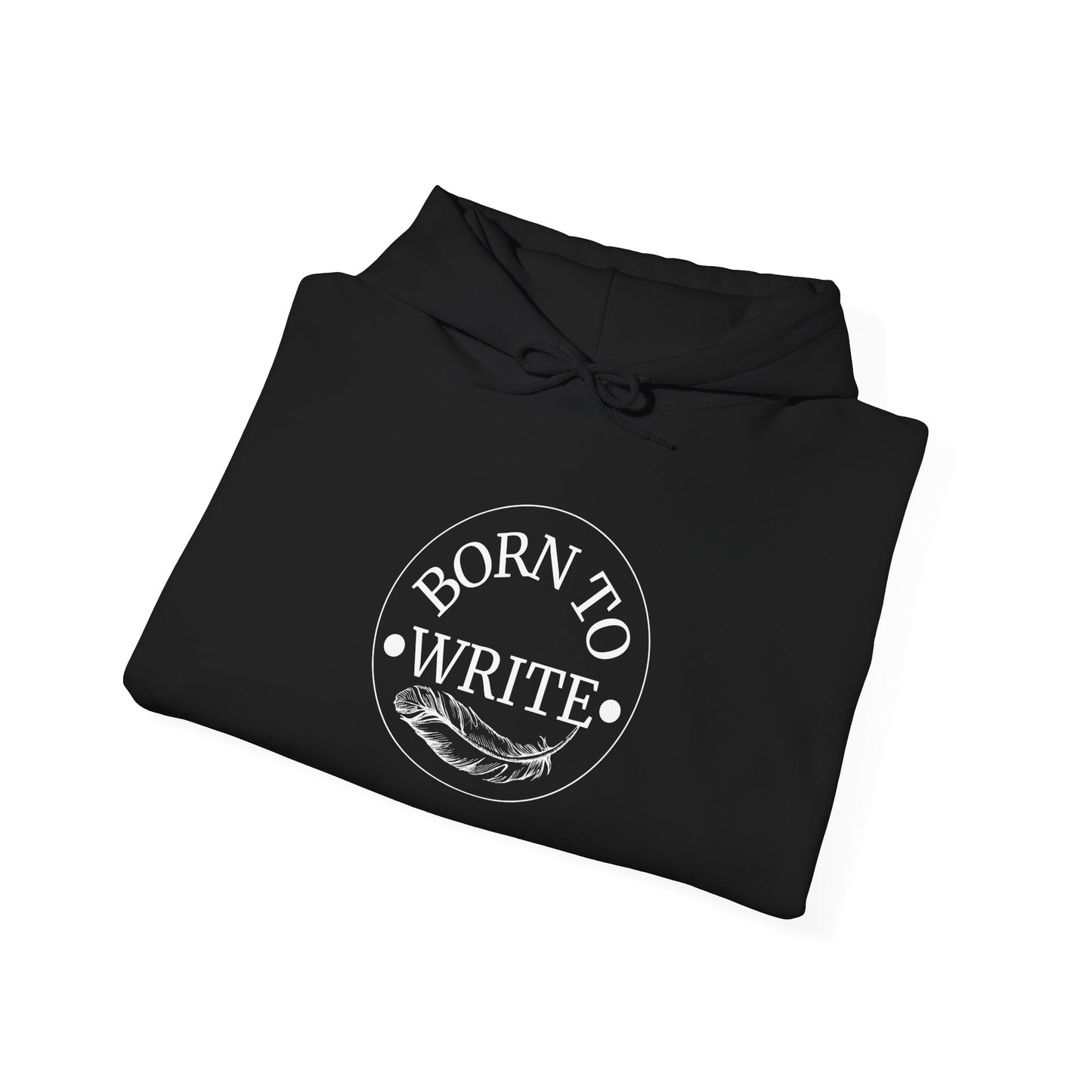 BORN TO WRITE  - Hooded Sweatshirt