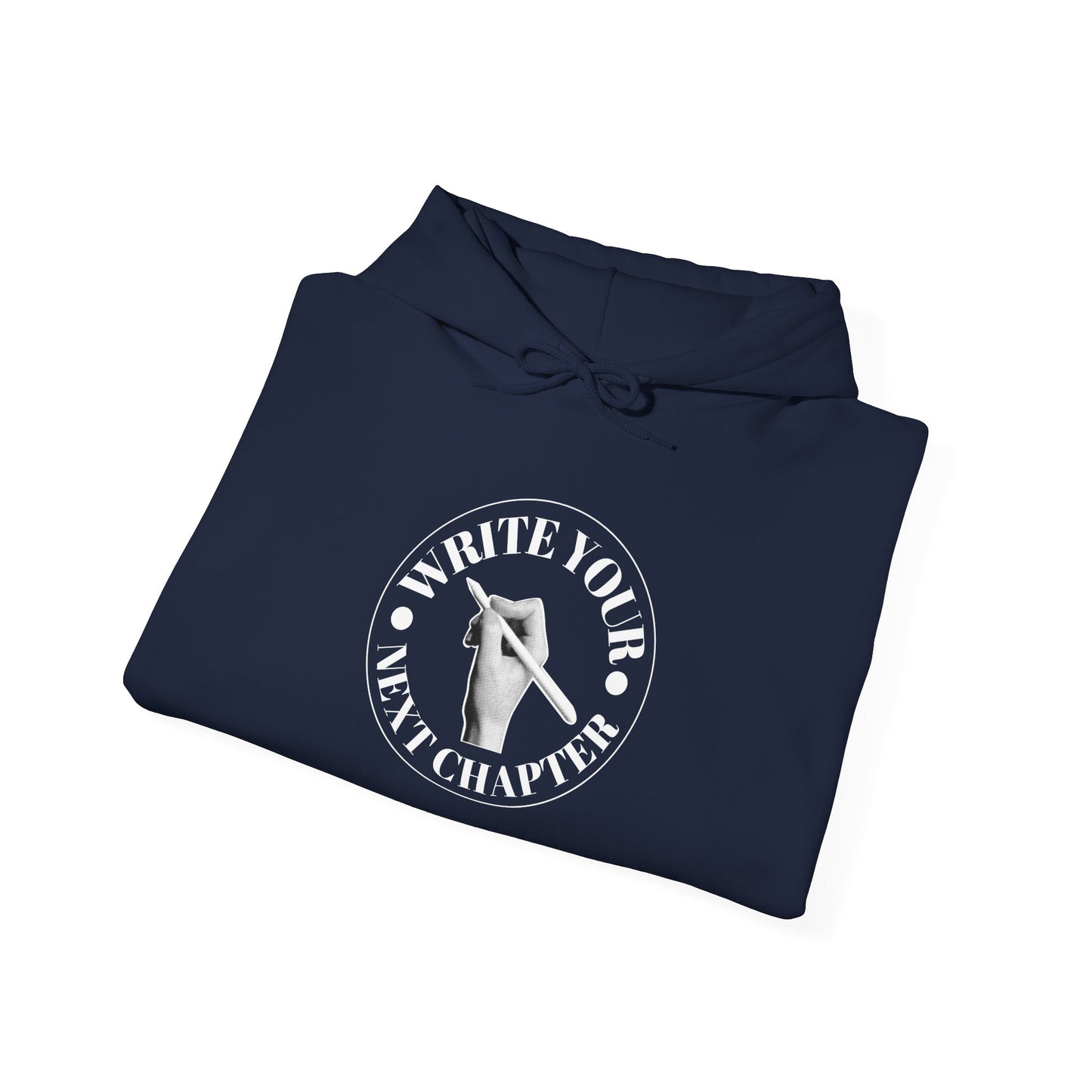 WRITE YOUR NEXT CHAPTER - Hooded Sweatshirt