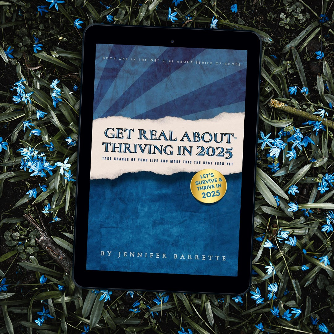 GET REAL ABOUT THRIVING IN 2025 - 110 PAGE SOFTCOVER BOOK BY JENNIFER BARRETTE!
