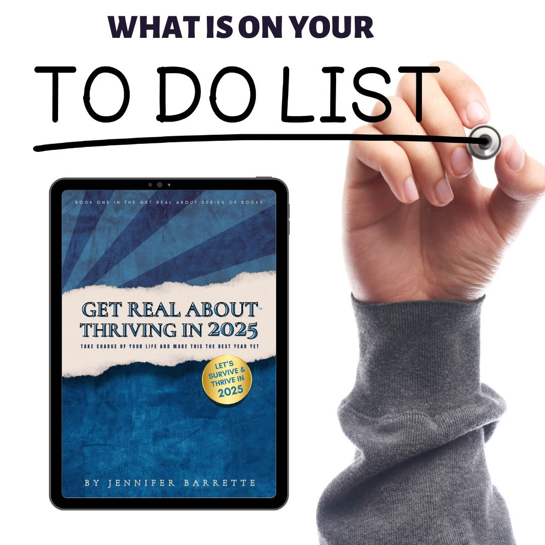 GET REAL ABOUT THRIVING IN 2025 - 110 PAGE SOFTCOVER BOOK BY JENNIFER BARRETTE!